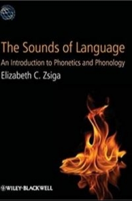 Elizabeth Zsiga C. The Sounds of Language: An Introduction to Phonetics and Phonology. 2013 г.