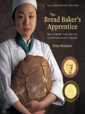 Peter Reinhart. The Bread Baker's Apprentice