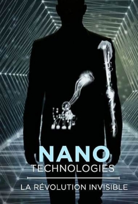 «Нанотехнологии. Невидимая революция» (2012). Документальный сериал
