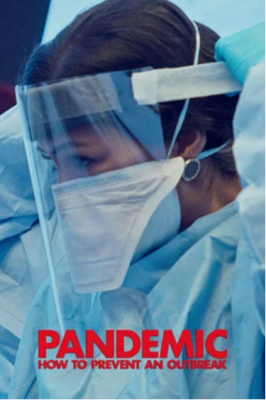 «Пандемия: Как предотвратить распространение» (2020) (документальный мини–сериал)